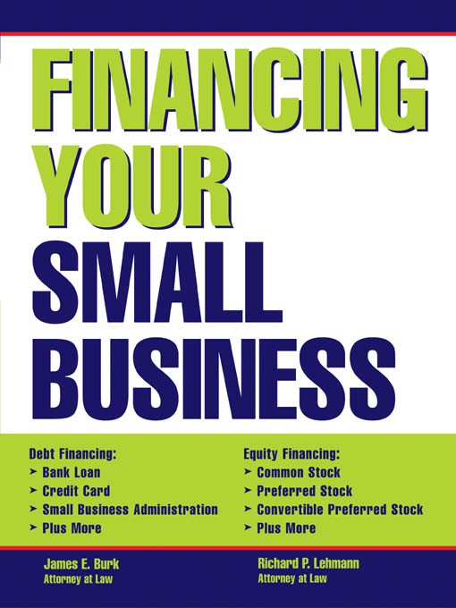 Title details for Financing Your Small Business by James E. Burk - Available